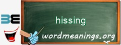 WordMeaning blackboard for hissing